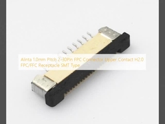 Alinta 1.0mm Pitch 2-30Pin FPC Connector Upper Contact H2.0 FPC/FFC Receptacle Tipo SMT
